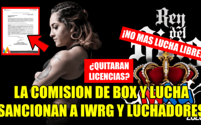 La Comisión de Box y Lucha Libre de Estado de México sanciona a IWRG y a luchadores