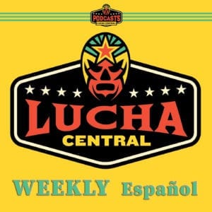 Cover image for Lucha Central Weekly en Español