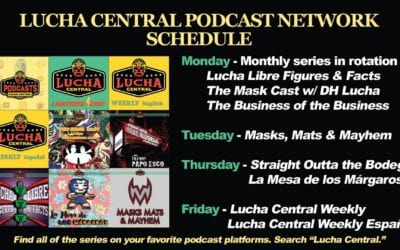 This week on the Lucha Central Podcast Network!