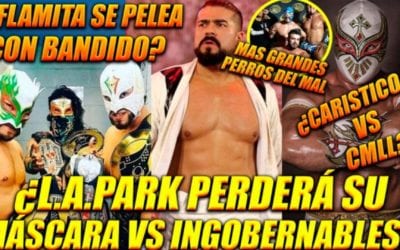 Ráfaga Luchística: ¿L.A. Park Vs Los Ingobernables?, Carístico inconforme con el CMLL, ¿El fin del MexiSquad? y más