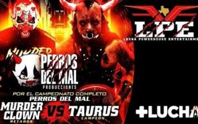 Lucha Powerhouse Entertainment: Black Taurus Vs. Murder Clown for Los Perros del Mal Heavyweight Championship