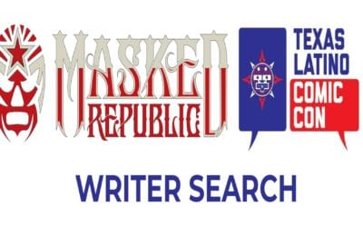 Masked Republic And Texas Latino Comic Con Launch Writer Search