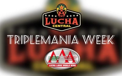 Triplemania Week: The Lucha Central Triplemania Playlist Reviewed
