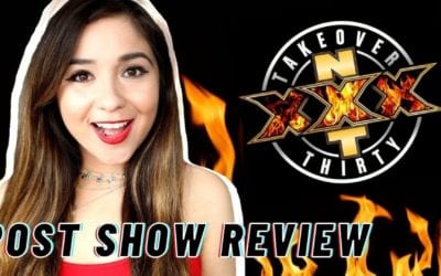 LIVE: WWE NXT TakeOver: XXX Post-Show Review!