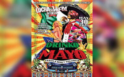 Lucha VaVoom de La Liz Brings the Ultimate Fiesta Back to Pomona Presenting Drinko de Mayo on Saturdat, May 30 at the Fox Theater